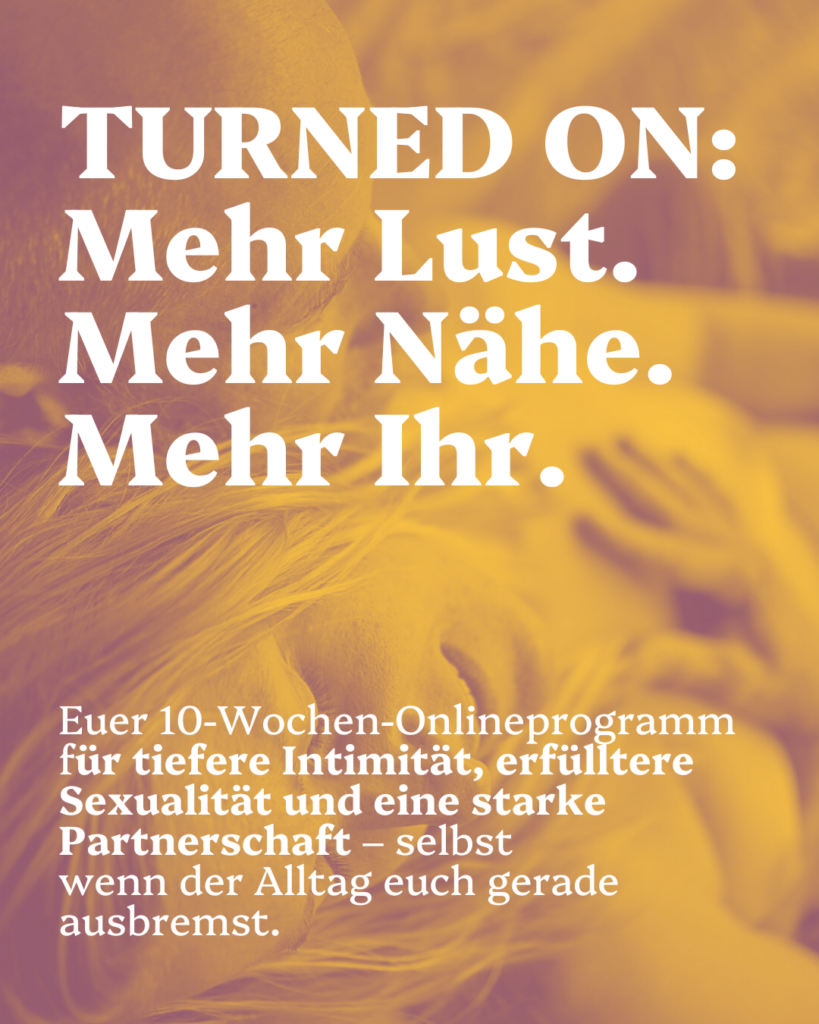 TURNED ON - 10 Wochen Live-Kurs für Paare
